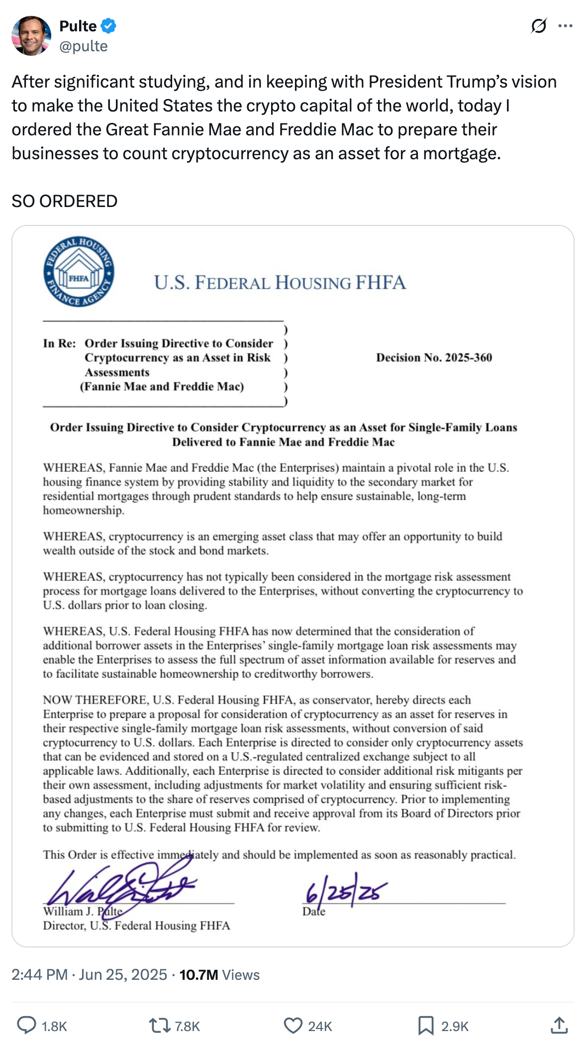 Tweet by Bill Pulte: After significant studying, and in keeping with President Trump’s vision to make the United States the crypto capital of the world, today I ordered the Great Fannie Mae and Freddie Mac to prepare their businesses to count cryptocurrency as an asset for a mortgage.  SO ORDERED