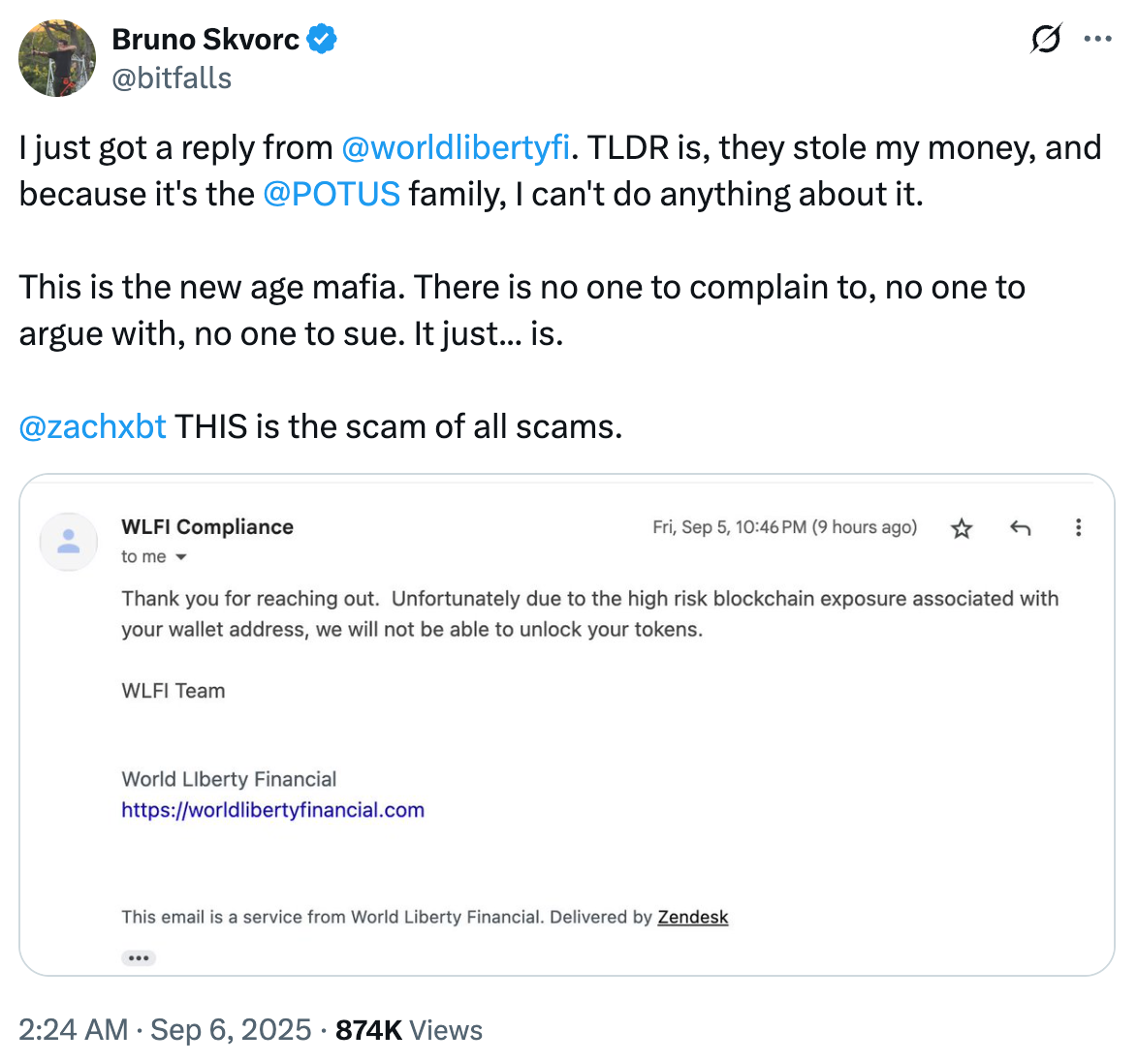 Tweet by Bruno Skvorc: I just got a reply from  @worldlibertyfi . TLDR is, they stole my money, and because it's the  @POTUS  family, I can't do anything about it.  This is the new age mafia. There is no one to complain to, no one to argue with, no one to sue. It just... is.   @zachxbt  THIS is the scam of all scams.