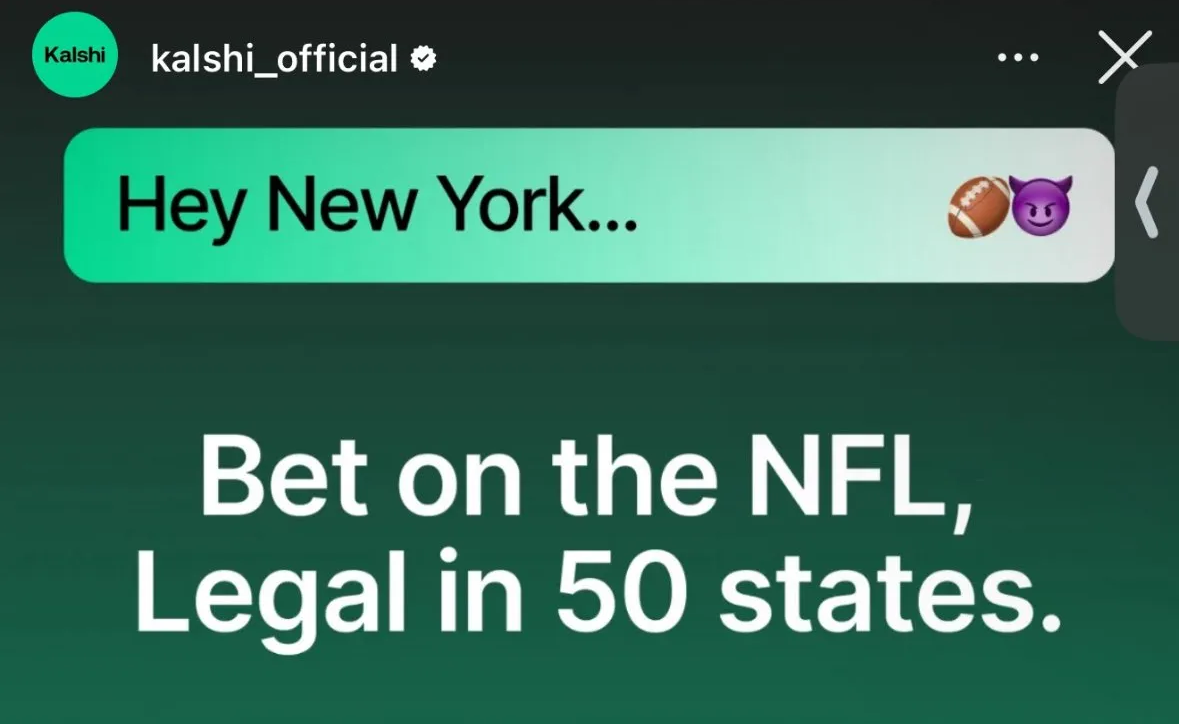 Screenshot of an Instagram ad by Kalshi, which says “Hey New York... Bet on the NFL, Legal in 50 states.”