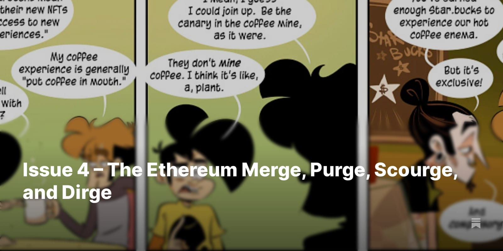 Issue 4 – The Ethereum Merge, Purge, Scourge, and Dirge