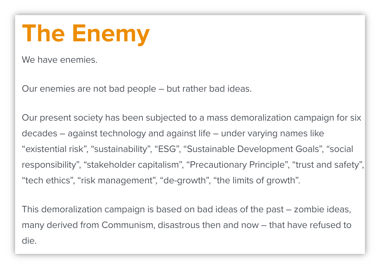 The Enemy We have enemies.  Our enemies are not bad people – but rather bad ideas.  Our present society has been subjected to a mass demoralization campaign for six decades – against technology and against life – under varying names like 