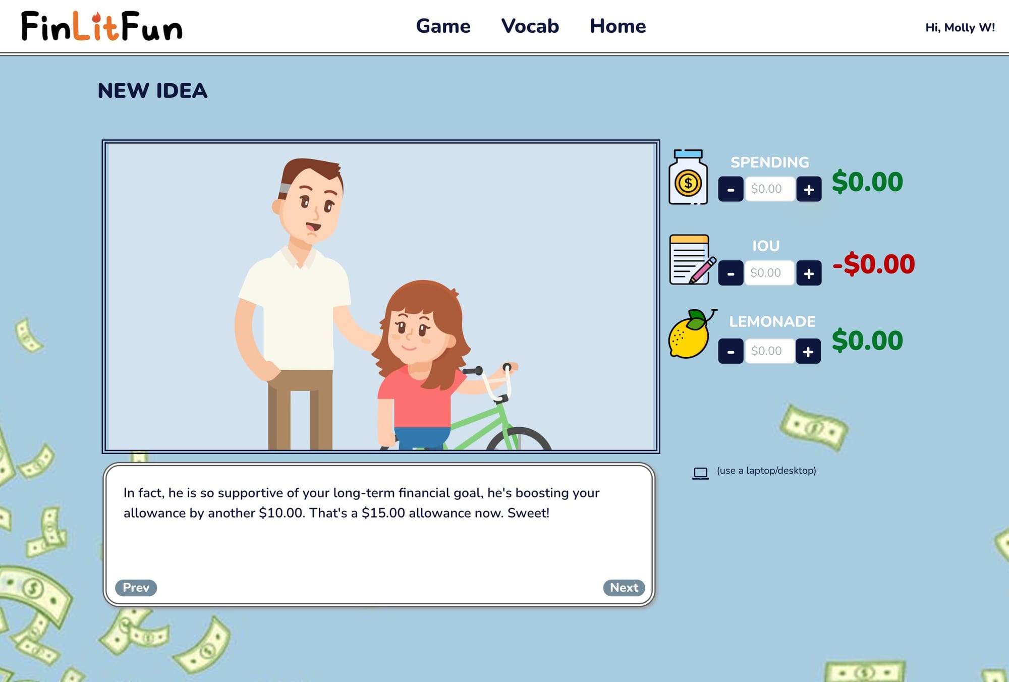 Game screen. Caption reads "In fact, he [Dad] is so supportive of your long-term financial goal, he's boosting your allowance by another $10.00. That's a $15.00 allowance now. Sweet!"