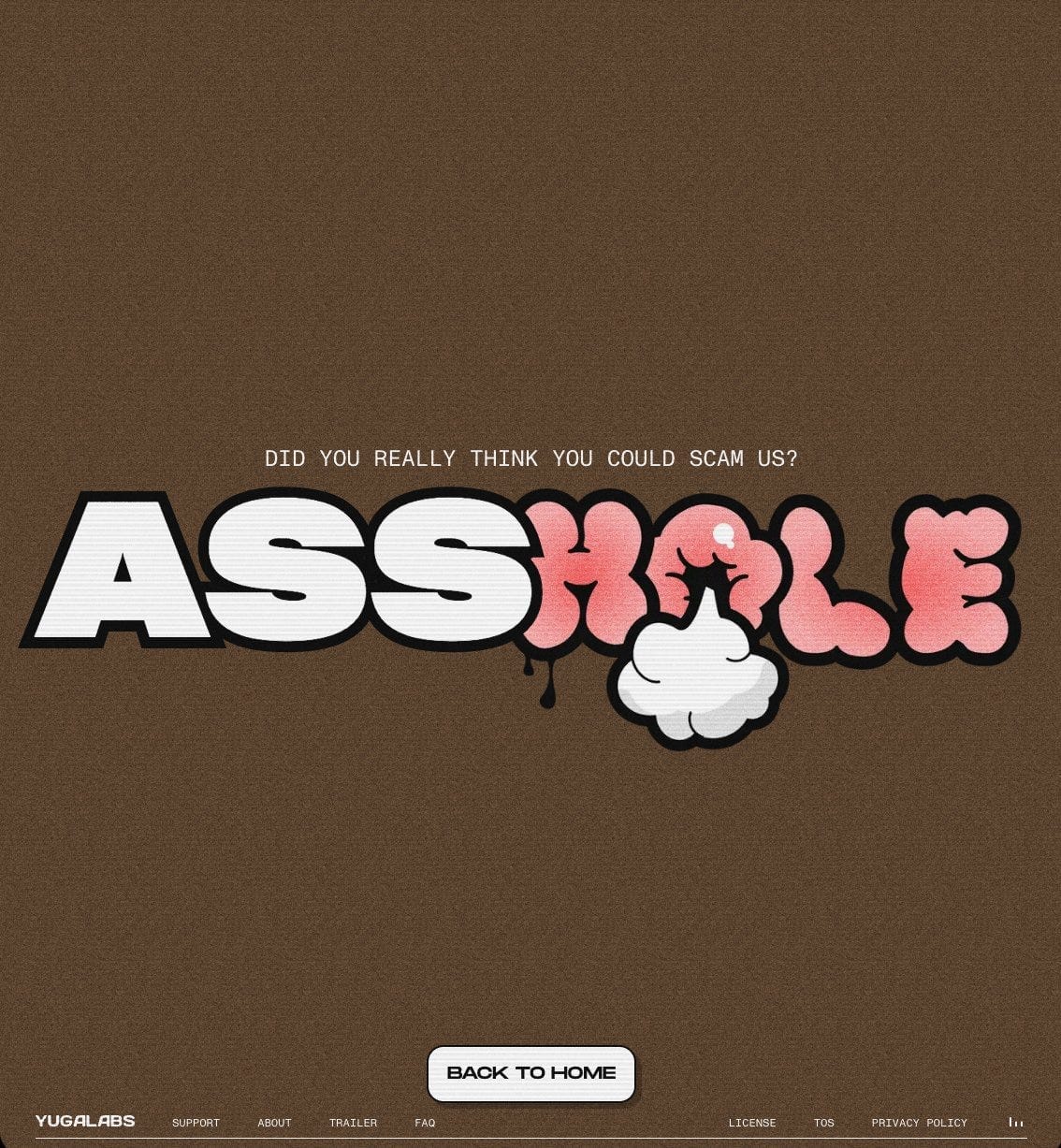 Brown background with white text reading "Did you really think you could scam us?" Below that in much larger text is the word "asshole" in block letters. "Hole" is rendered from pink, intestine-looking shapes, with a white fart cloud coming from the O.