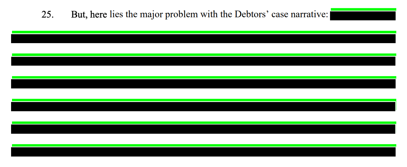 Paragraph beginning: "25. But, here lies the major problem with the Debtors' case narrative:" followed by a long block of redacted text.