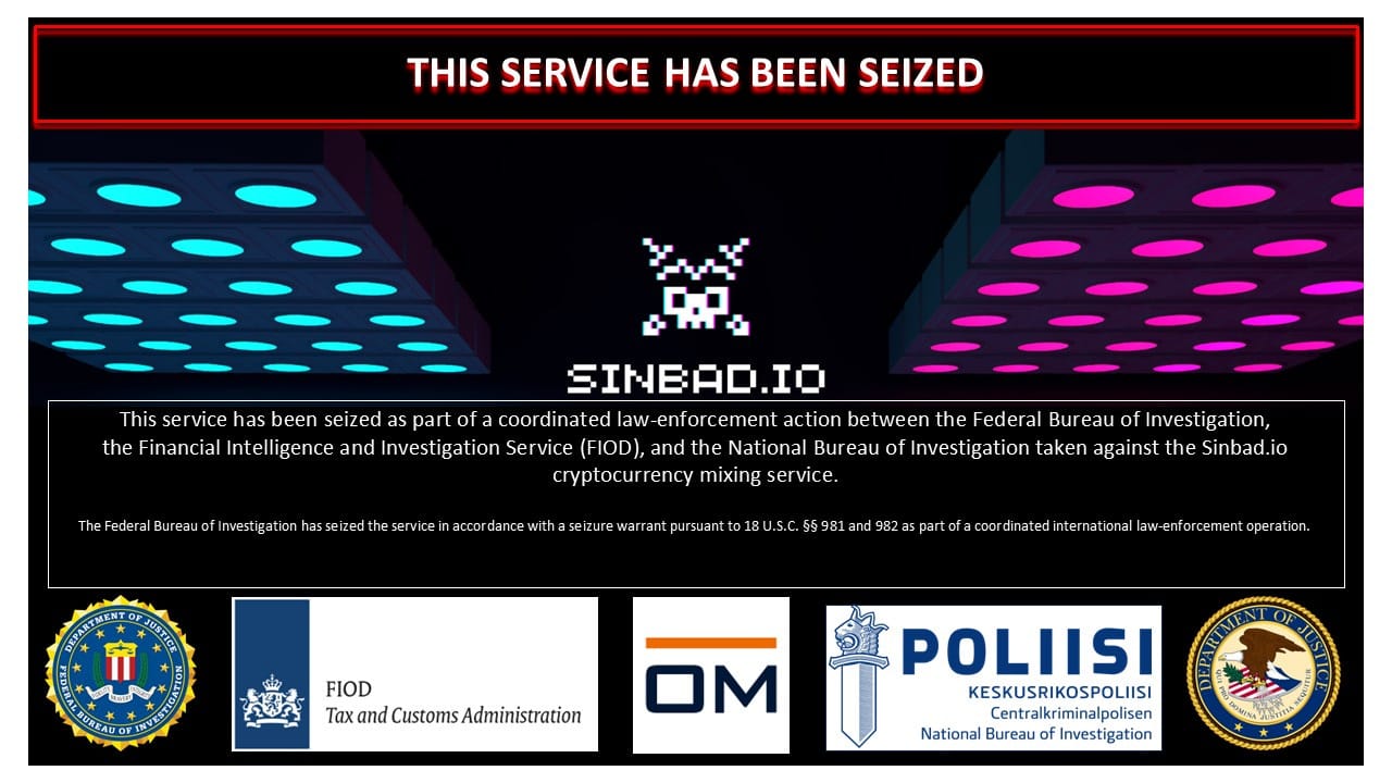Image announcing "This service has been seized as a part of a coordinated law-enforcement action between the Federal Bureau of Investigation, the Financial Intelligence and Investigation Service (FIOD), and the National Bureau of Investigation taken against the Sinbad.io cryptocurrency mixing service."