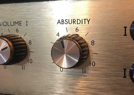 Photo of the volume knob from Spinal Tap, except "Volume" has been replaced with "Absurdity"
