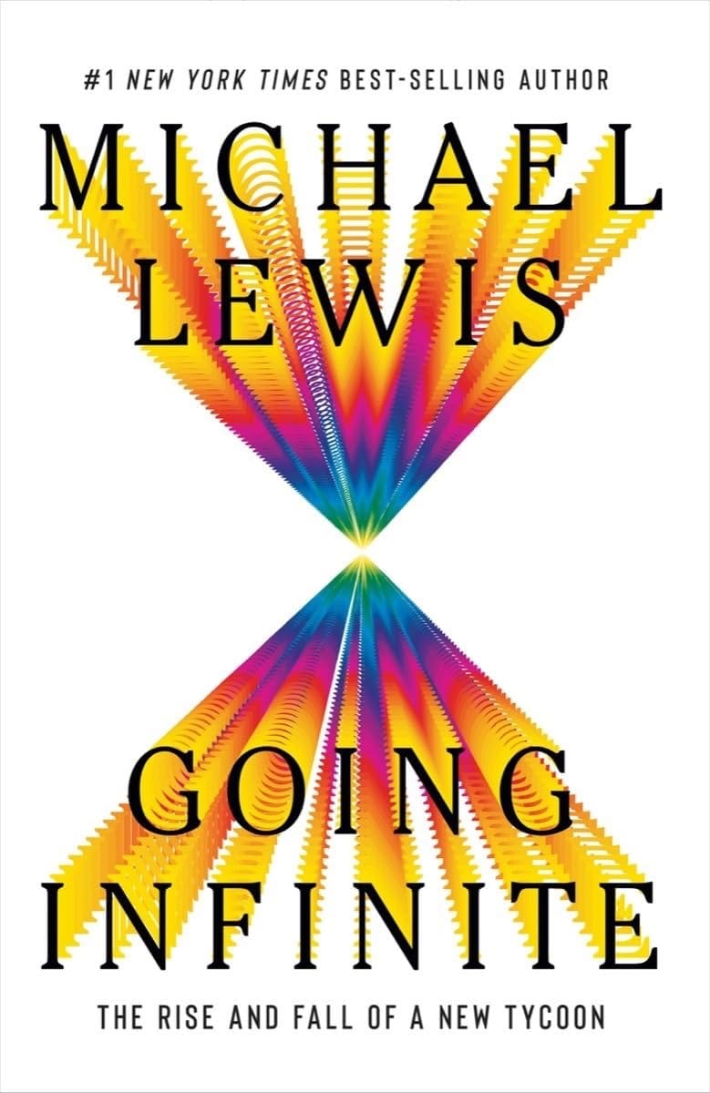 Cover of Michael Lewis book: Going Infinite: The rise and fall of a new tycoon