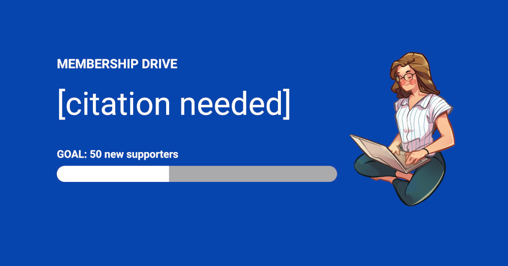 Citation Needed membership drive