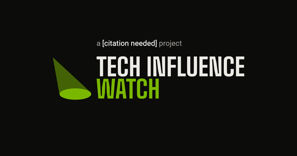 Tech Influence Watch: a citation needed project. Logo text is in tall white and green capitals, and to the left of the wordmark is a spotlight image in green